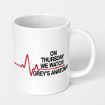on thursday we watch greys anatomy tv show ceramic coffee mug
