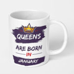 queens are born in january ceramic coffee mug