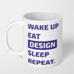 wake up eat design sleep repeat ceramic coffee mug