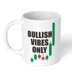 Bullish-Vibes-only-Stock-Market-Crypto-Intraday-2780-Ceramic-Coffee-Mug-11oz-White-Coffee-Mug-Image-1