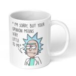 Im-Sorry-but-Your-Opinion-Means-Very-Little-to-me-Rick-and-Morty-Fan-297-Ceramic-Coffee-Mug-White-Coffee-Mug-Image-1