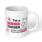 Im-a-Science-Teacher-307-Ceramic-Coffee-Mug-11oz-White-Coffee-Mug-Image-1