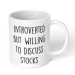 Introverted-but-Willing-to-Discuss-Stocks-256-Ceramic-Coffee-Mug-11oz-White-Coffee-Mug-Image-1