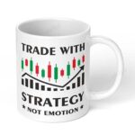 Trade-with-Strategy-not-Emotion-Stock-Market-Crypto-Intraday-282-Ceramic-Coffee-Mug-11oz-White-Coffee-Mug-Image-1