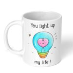 You-Light-Up-My-Life-Mug-11oz-White-Ceramic-Mug-for-Coffee-Tea-426-White-Coffee-Mug-Image-1