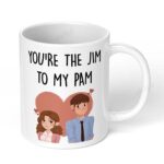 You-are-The-Jim-to-My-Pam-The-Office-TV-Shows-261-Ceramic-Coffee-Mug-11oz-White-Coffee-Mug-Image-1