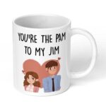 You-are-The-Pam-to-My-Jim-The-Office-TV-Shows-262-Ceramic-Coffee-Mug-11oz-White-Coffee-Mug-Image-1