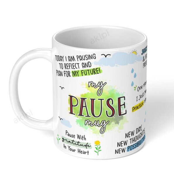 The My Pause Mug - Inspirational Ceramic Mug 1